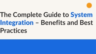 The Complete Guide to System Integration – Benefits and Best Practices