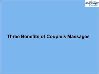 Three Benefits of Couple’s Massages