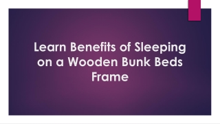 Learn Benefits of Sleeping on a Wooden Bunk