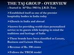 THE TAJ GROUP - OVERVIEW