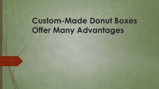 Custom-Made Donut Boxes Offer Many Advantages