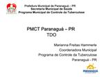Prefeitura Municipal de Paranagu PR Secretaria Municipal de Sa de Programa Municipal de Controle da Tuberculose