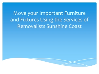 Services of Removalists Sunshine Coast