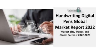 Handwriting Digital Pens Market 2022 | Business Overview, Growth Analysis, Trend