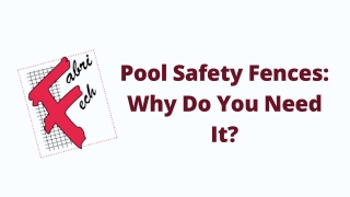 If You Need Pool Safety Fences , Please Contact Us