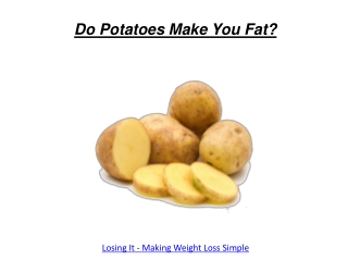 Do Potatoes Make You Fat?