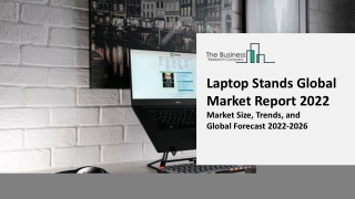 Laptop Stands Global Market Size, Share, Growth Analysis, Latest Trends and Business Opportunities 2022 to 2031