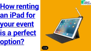 How renting an iPad for your event is a perfect option.