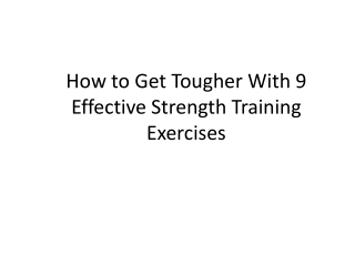 How to Get Tougher With 9 Effective Strength