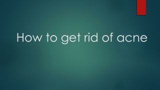 How to get rid of acne