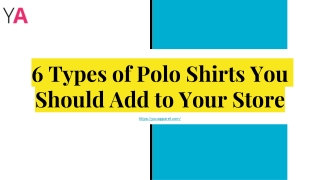 6 Types of Polo Shirts You Should Add to Your Store