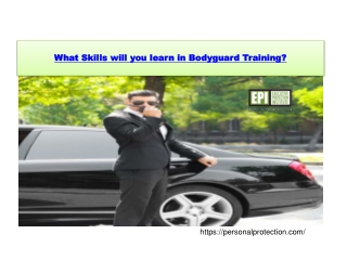 What Skills will you learn in Bodyguard Training