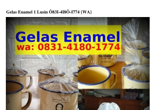 Gelas Enamel 1 Lusin O8ᣮ1_Կ18O_1ᜪᜪԿ[WhatsApp]