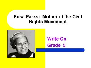 Rosa Parks: Mother of the Civil Rights Movement