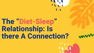 The “Diet-Sleep” Relationship Is there A Connection