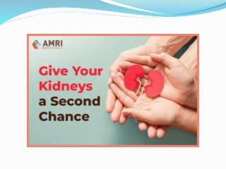 Give Your Kidneys a Second Chance - AMRI Hospitals