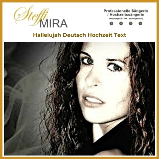 Hallelujah Deutsch Hochzeit Text - Steffi Mira