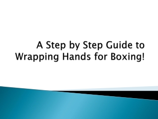 A Step by Step Guide to Wrapping Hands for Boxing
