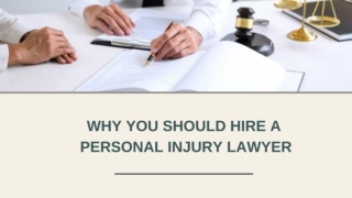 Why You Should Hire A Personal Injury Lawyer