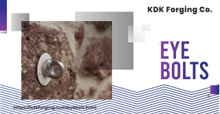 Purchase The Best Quality Eyebolts for You - Visit KDK Forging Co.