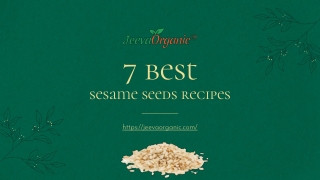 7 Sesame Seed Recipes that can make you fall for them forever!