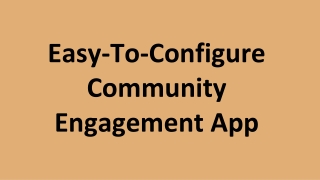 Easy-To-Configure Community Engagement App