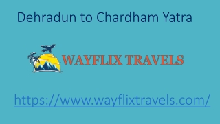Dehradun to Chardham Yatra