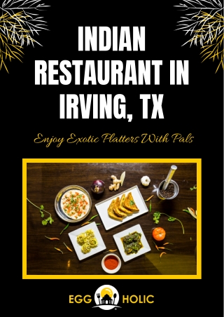 Best Indian Restaurant In Irving, TX To Visit On Weekends