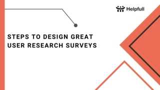 Steps To Design Great User Research Surveys