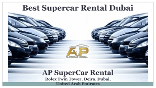 Best Supercar Rental Dubai- Luxury Car Rental Services in Dubai