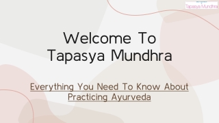 Everything You Need To Know About Practicing Ayurveda