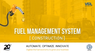 Fuel Management System - Construction