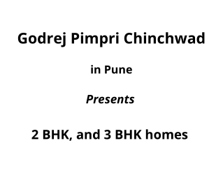 Godrej Pimpri Chinchwad Pune: Compliment Your Life Brochure