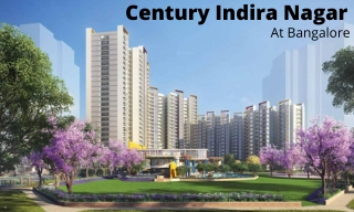 Century Indira Nagar Bangalore - Designed with Love and Care