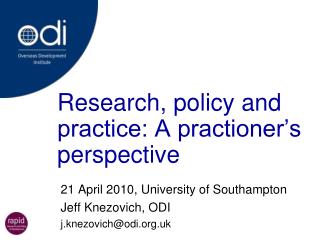 Research, policy and practice: A practioner’s perspective