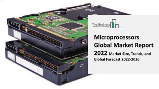 Microprocessors Market Industry Outlook, Market Size, Share and Business Opportunities 2022 to 2031