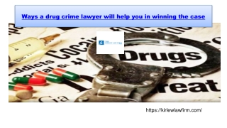 Ways a drug crime lawyer will help you in winning the case