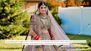 Handcrafting ethnic elegance | Frontier raas