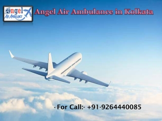 Hire Angel Air Ambulance Services in Kolkata for Very Critical Patients