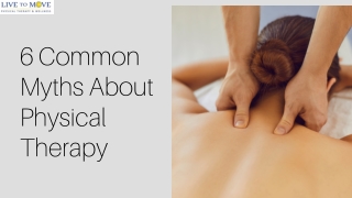 6 Common Myths About Physical Therapy