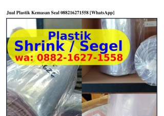 Jual Plastik Kemasan Seal Ö882~I627~I558(whatsApp)