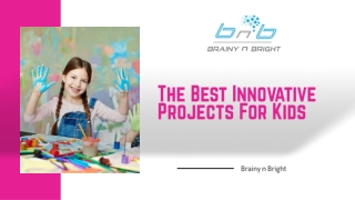 The Best Innovative Projects For Kids