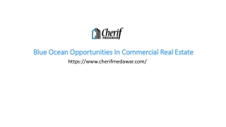 Blue Ocean Opportunities In Commercial Real Estate