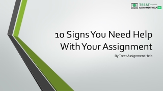 10 Signs You Need Help With Your Assignment