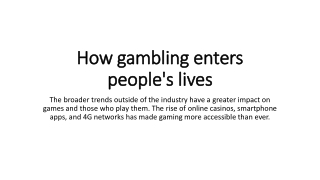 How gambling enters people's lives