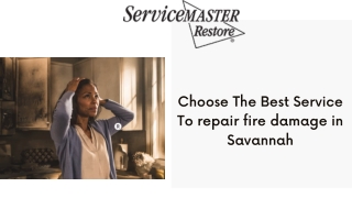 Choose The Best Service To repair fire damage in Savannah