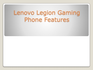 Lenovo Legion Gaming Phone Features