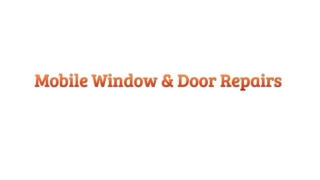 Needing door and window repairs