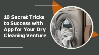 10 Secret Tricks to Success with App for Your Dry Cleaning Venture