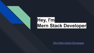 Hey, I'm Mern Stack Developer